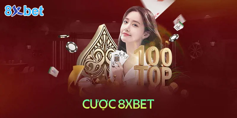 Cược 8XBet - Những lưu ý để nắm chắc phần thắng 1 Cược 8XBet - Những lưu ý để nắm chắc phần thắng
