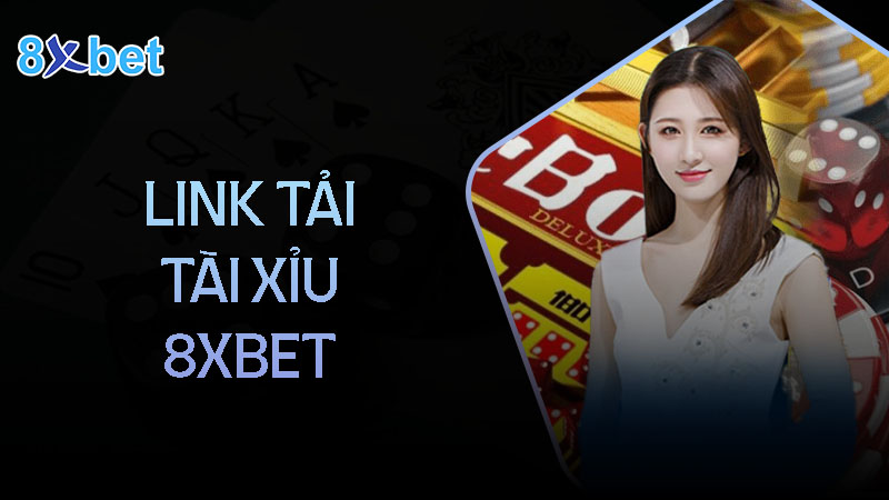 Link tải tài xỉu tại nhà cái 8XBet mới nhất 2024 dành cho game thủ 3 FAQ cùng link tải tài xỉu 8XBet