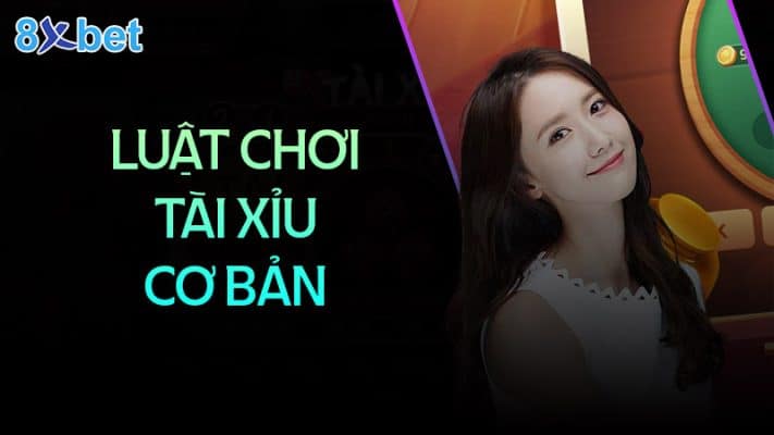Cách đánh tài xỉu không bao giờ thua anh em nên biết 1 luật chơi tài xỉu cơ bản 8xbet