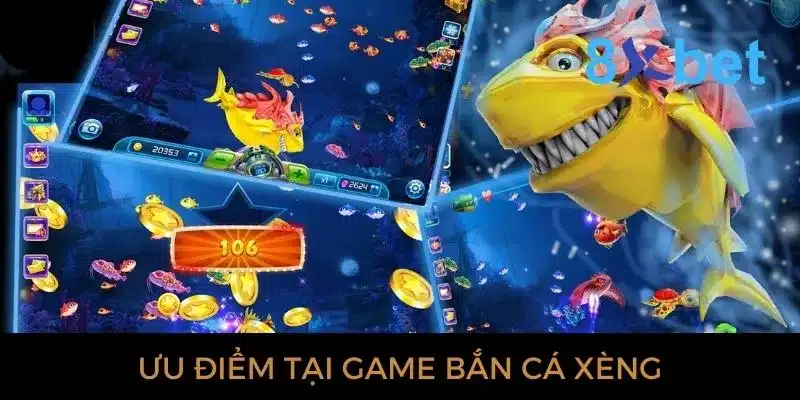 Bắn Cá Xèng - Trò Chơi Giải Trí Thú Vị Bậc Nhất Hiện Nay 2 Những ưu điểm nổi bật có tại bắn cá