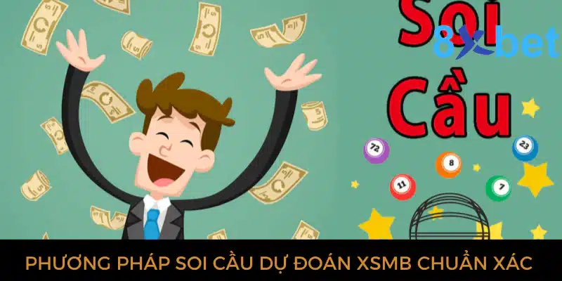 Dự đoán XSMB hôm nay - Soi cầu xổ số chuẩn xác nhất 2 Các phương pháp soi cầu dự đoán XSMB chuẩn xác nhất