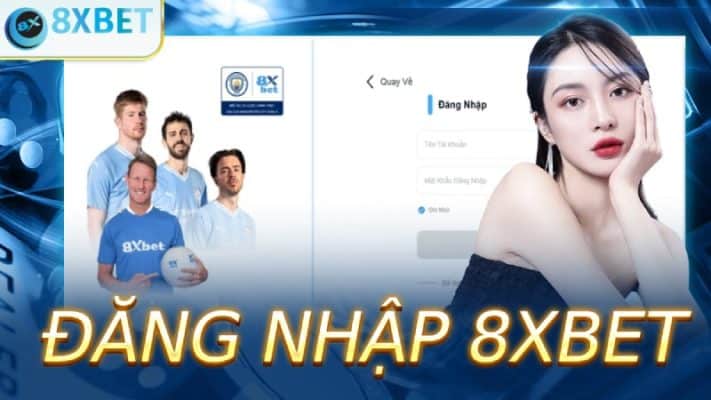 Đăng nhập 8xbet ngay hôm nay để săn thưởng hốt bạc 1 Đăng nhập 8xbet trong vài nốt nhạc
