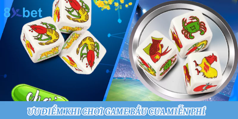 Chơi game bầu cua miễn phí: Chơi thả ga, trúng thưởng bất ngờ 2 Ưu điểm khi chơi game bầu cua miễn phí