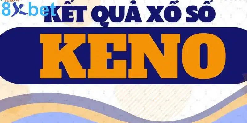 Kết quả Keno – Mở thưởng nhanh chóng, tỷ lệ thắng cao 3 Kết quả Keno – Mở thưởng nhanh chóng, tỷ lệ thắng cao